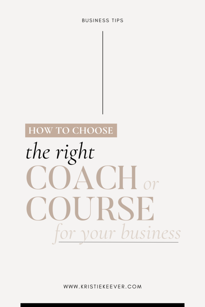 Choosing the Right Coach or Course to Grow Your Business